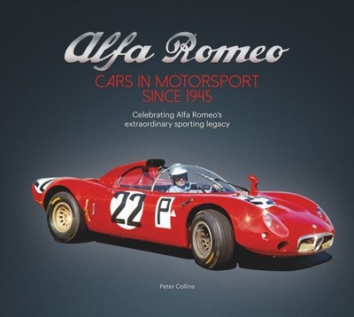 ALFA ROMEO CARS IN MOTORSPORT SINCE 1945 by COLLINS, PETER Hardback Self Help