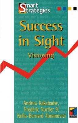 Success in Sight: Visioning by Frederic Nortier, Nello-Bernard Abramovici,...