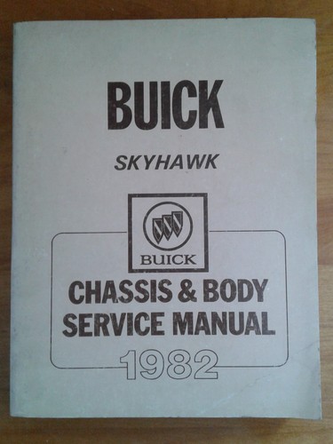 Buick Skyhawk 1982 Chassis & Body Service Manual