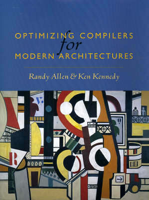 Optimizing Compilers for Modern Architectures A Dependence-based Approach Allen