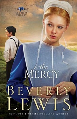 The Mercy: 3 (The Rose Trilogy), Lewis, Beverly