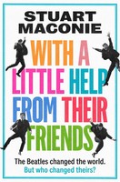 With A Little Help From Their Friends | Stuart Maconie | Englisch | Taschenbuch