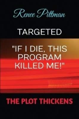 Renee Pittman Targeted (Taschenbuch) Mind Control Technology
