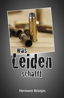Hermann BrüNjes | Was Leiden Schafft | Taschenbuch | Deutsch (2022) | 228 S.