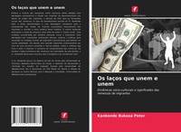 Kankonde Bukasa Peter | Os LaçOs Que Unem E Unem | Taschenbuch | Portugiesisch