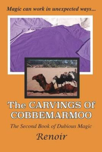 The Carvings Of Cobbemarmoo: The Second Book Of Dubious Magic (dubious