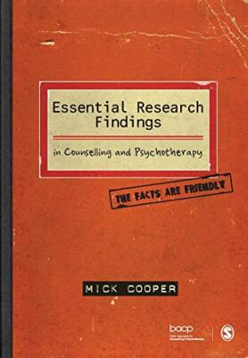 Essential Research Findings in Counselling and Psychotherapy: The Facts are F...