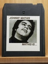Johnny Mathis: Mathis Is -19214 8 Track Tape