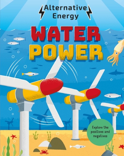 Alternative Energy: Water Power by Louise Kay Stewart (Hardback Book)