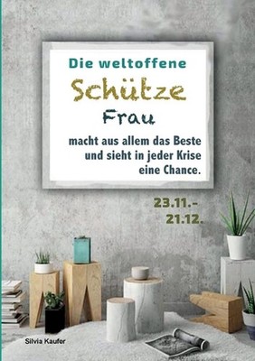 Die weltoffene Schtze Frau macht aus allem das Beste und sieht in jeder Krise ei