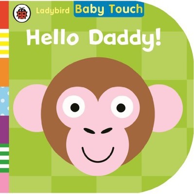 Baby Touch: Hello, Daddy!, Ladybird