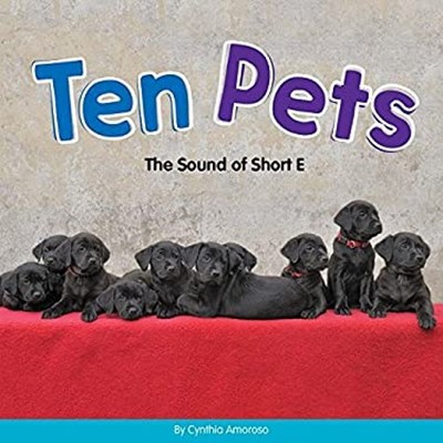 Ten Pets : The Sound of Short E Reinforced Library Binding Cynthi