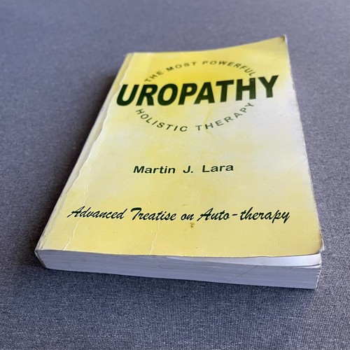 Uropathy: The Most Powerful Holistic Therapy Paperback Martin J. Lara - Picture 3 of 17