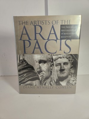 The Artist Of The Ara Pacis By Diane Atnally Conlin (1997) RARE- HC ~ NEW 