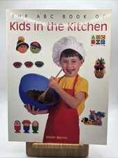 The ABC Book Of Kids In The Kitchen By Helen Martin