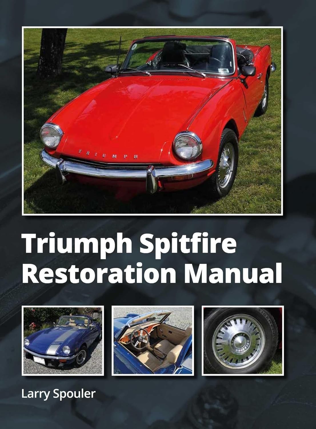 Triumph Spitfire Restoration Manual by Larry Spouler 9780719843280 NEW - Image 4