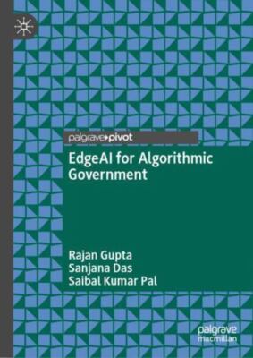 EdgeAI for Algorithmic Government, Hardcover by Gupta, Rajan; Das, Sanjana; P...