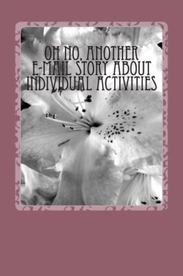 Oh No, Another E-mail Story about Individual Activities, Armstrong, Armstrong-,