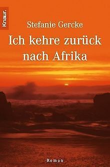 Ich kehre zurück nach Afrika von Stefanie Gercke | Buch | Zustand gut - Bild 1 von 1