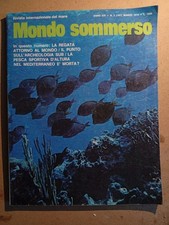 Mondo sommerso Marzo 1974 - N. 3 (167) Rivista Internazionale del Mare Anno XVI