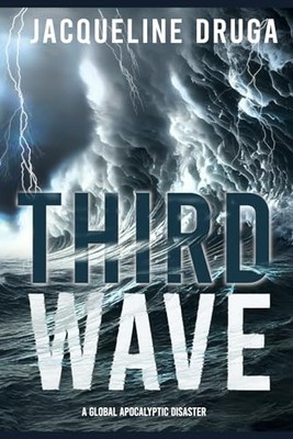 Druga - Third Wave  A Global Apocalyptic Disaster - New paperback or s - X555z