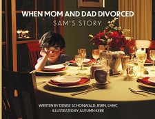 Denise Schonwald WHEN MOM AND DAD DIVORCED Sam's Story (Paperback) (UK IMPORT)