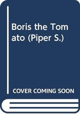 Boris the Tomato (Piper)-Alex Martin, Jonathan Hills