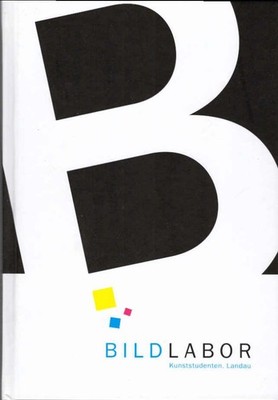 [Picture lab] ; Bildlabor : Kunststudenten. Landau ; [Mpk, Museum Pfalzgalerie K