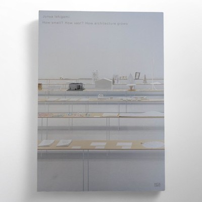 Junya Ishigami: How Small? How Vast? How Architecture Grows