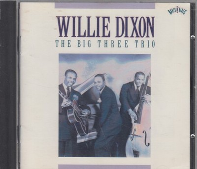   CD-Album   WILLIE DIXON ''The Big Three Trio''