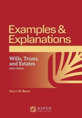 Gerry W Beyer Examples & Explanations for Wills, Trusts, and Estat (Taschenbuch)