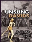 Unsung Davids: Ten Men Who Battled Goliath without Glory by Ben Barrack (Hardback, 2012)