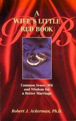 A Wife's Little Red Book: Common Sense- paperback, Robert J Ackerman, 1558745521