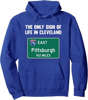 The Only Sign Of Life In Cleveland Funny Pittsburgh Unisex Hooded Sweatshirt