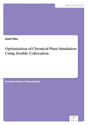 Optimization of Chemical Plant Simulation Using Double Collocation Josef Illes