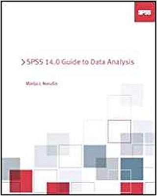 SPSS 14.0 Guide to Data Analysis by Norusis, M J M J Norusis