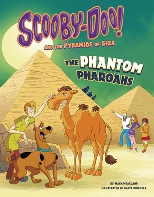 Scooby-Doo! and the Pyramids of Giza : The Phantom Pharaohs by Mark Weakland ...