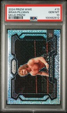 2024 PANINI PRIZM WWE MOJO PRIZM #13 BRIAN PILLMAN 17/25 PSA 10