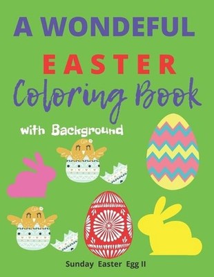 A Wonderful Easter Coloring Book with Background: Happy Easter. Easter Mandalas,