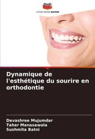 Devashree Mujumdar (U. A.) | Dynamique De L'esthéTique Du Sourire En Orthodontie