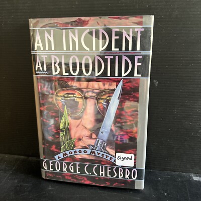 SIGNED 1st/1st An Incident at Bloodtide: A Mongo Mystery George Chesbro HC Mylar