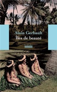 Iles de Beaute von Gerbault Alain | Buch | Zustand sehr gut