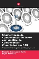 Bipasha Chakrabarti Banik (U. A.) | SegmentaçãO De Componentes De Texto Com...