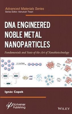 DNA Engineered Noble Metal Nanoparticles: Fundamentals and State-Of-The-Art of