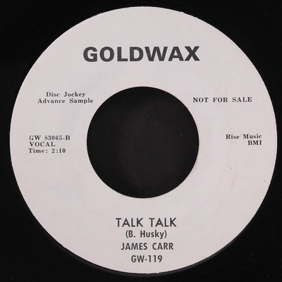 JAMES CARR: she's better than you / talk talk GOLDWAX  7'' Single 45 RPM