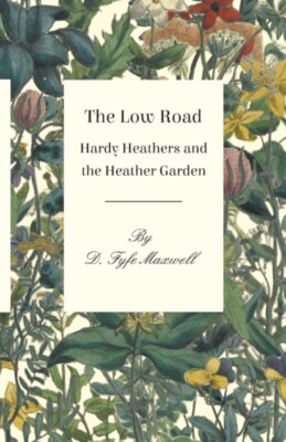 Maxwell - Low Road - Hardy Heathers and the Heather Garden - New paper - X555z