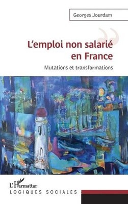 L'emploi non salari en France: Mutations et transformations by Georges Jourdam (