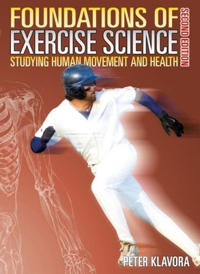 Foundations of Exercise Science: Studying Human Movement and Health(2nd Ed.)...
