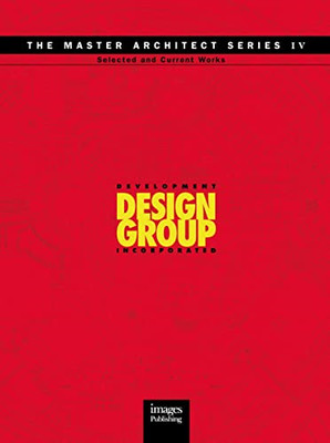 Development Design Group: Selected and Current Works -  NEW Images, the Ima 2001
