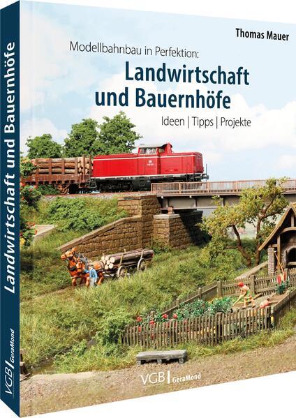 Modellbahnbau In Perfektion: Landwirtschaft Und Bauernhöfe | Thomas